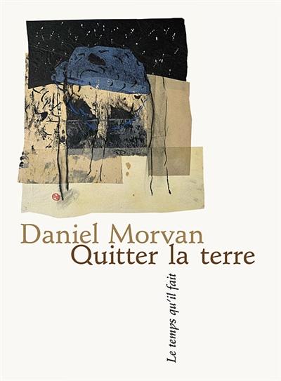 Quitter la terre : poèmes