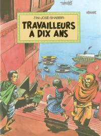 Travailleurs à dix ans : Tini, José, Shabbir