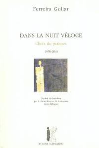 Dans la nuit véloce. Dentro da noite veloz : choix de poèmes : 1950-2001