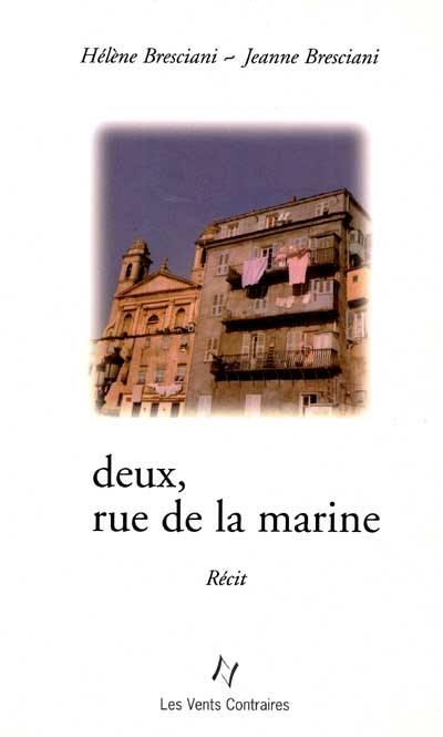 Deux, rue de la Marine