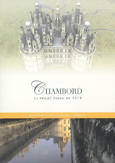 Chambord : le projet perdu de 1519