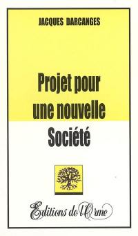 Projet pour une nouvelle société