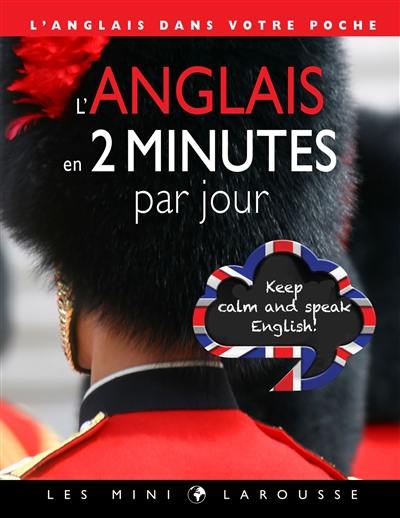 L'anglais en 2 minutes par jour : l'anglais dans votre poche