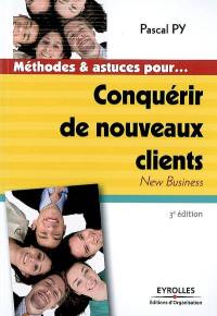 Conquérir de nouveaux clients : new business