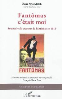 Fantômas c'était moi : souvenirs du créateur de Fantômas en 1913