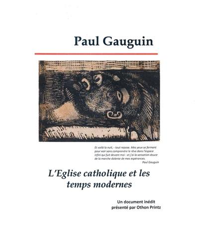 L'Eglise catholique et les temps modernes : une étude théologique