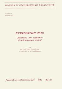 Entreprises 2010 : construire des scénarios d'environnement global