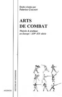 Arts de combat : théorie et pratique en Europe, XIVe-XXe siècle