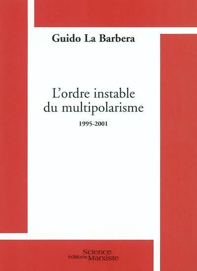 L'ordre instable du multipolarisme : 1995-2001