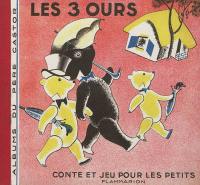 Les trois ours : conte et jeu pour les petits