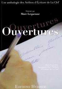 Ouvertures : une anthologie des ateliers d'écriture de la Clef