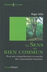 Le sens du bien commun : pour une compréhension renouvelée des communautés humaines