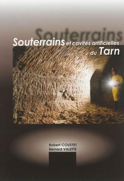 Souterrains et cavités artificielles du Tarn