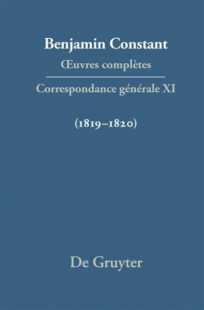 Oeuvres complètes. Correspondance générale. Vol. 11. 1819-1820