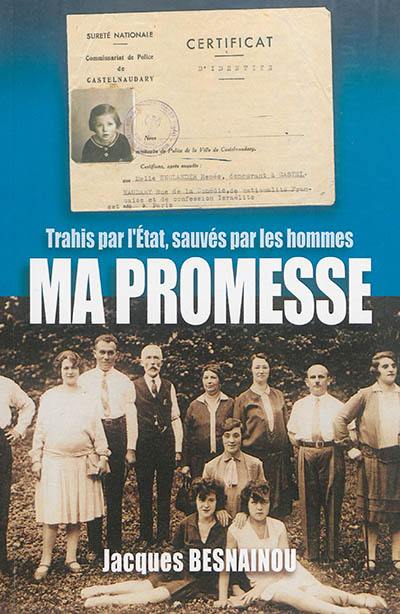 Ma promesse : trahis par l'Etat, sauvés par les hommes