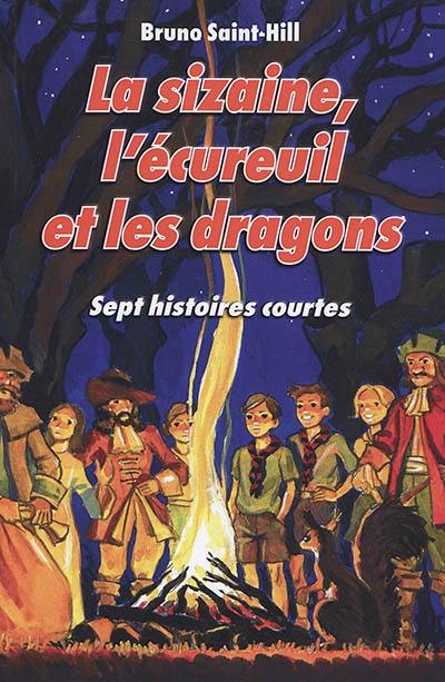 La sizaine, l'écureuil et les dragons