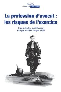 La profession d'avocat : les risques de l'exercice