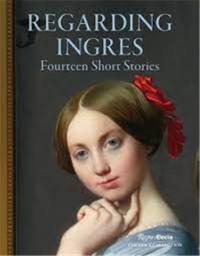 Regarding Ingres : Fourteen Short Stories