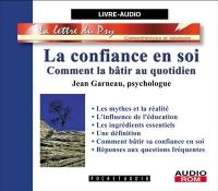 La confiance en soi : comment la bâtir au quotidien