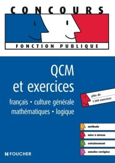 QCM et exercices : français, culture générale, mathématiques, logique