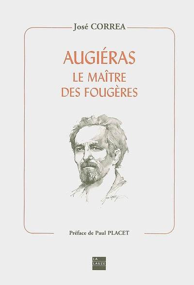 Augiéras : le maître des Fougères