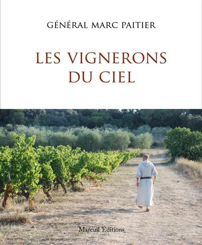 Les vignerons du ciel : les moines et le vin