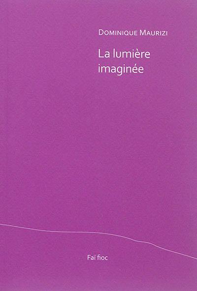 La lumière imaginée