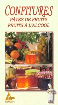 Confitures : pâtes de fruits, fruits à l'alcool