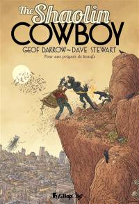 The Shaolin cowboy. Pour une poignée de beaufs