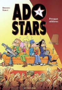 Adostars. Vol. 1. Presque célèbres