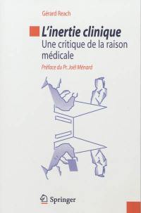 L'inertie clinique : une critique de la raison médicale