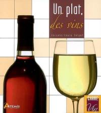 Un plat, des vins