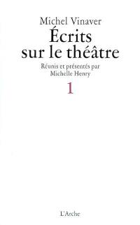 Ecrits sur le théâtre. Vol. 1