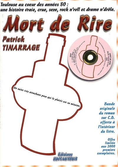 Mort de rire : Toulouse au coeur de années 80 : une histoire vraie, crue, sexe, rock n'roll et drame n'drôle