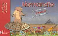 Normandie : le carnet de voyage du vadrouilleur : guide interactif pour curieux en herbe