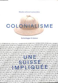 Colonialisme : une Suisse impliquée