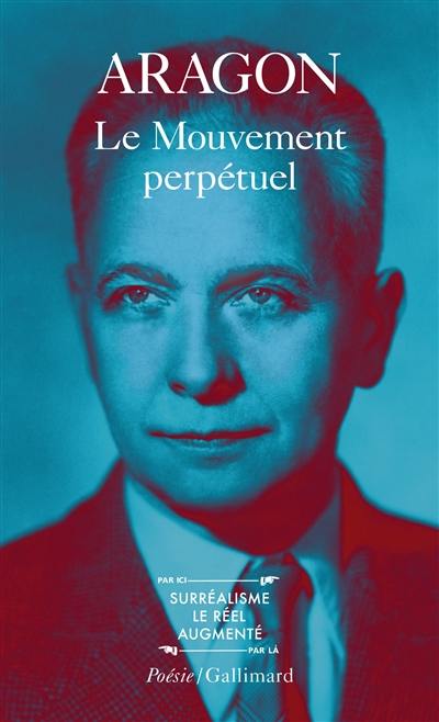 Le mouvement perpétuel. Feu de joie. Ecritures automatiques