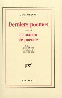 Derniers poèmes. L'amateur de poèmes