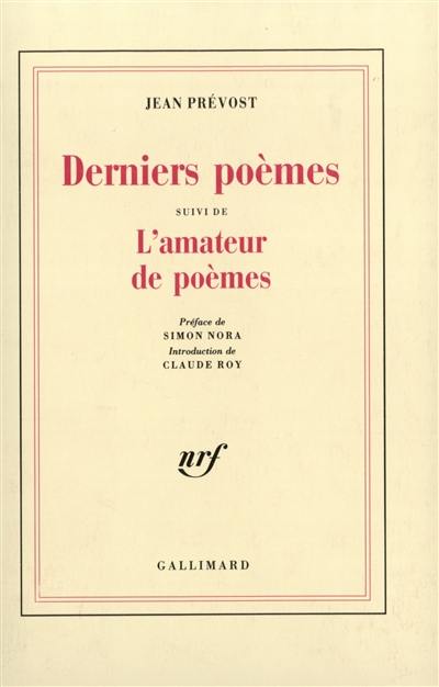 Derniers poèmes. L'amateur de poèmes