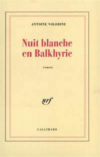 Nuit blanche en Balkhyrie