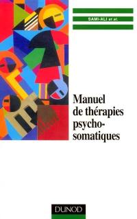 Manuel de thérapies psychosomatiques