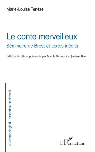 Le conte merveilleux : séminaire de Brest et textes inédits