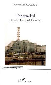 Tchernobyl : l'histoire d'une désinformation