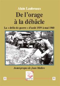 De l'orage à la débâcle : la drôle de guerre d'août 1939 à mai 1940