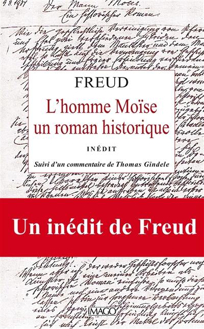 L'homme Moïse, un roman historique. Sur l'élaboration du Moïse : de 1934 à 1939