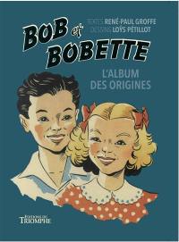 Bob et Bobette. L'album des origines