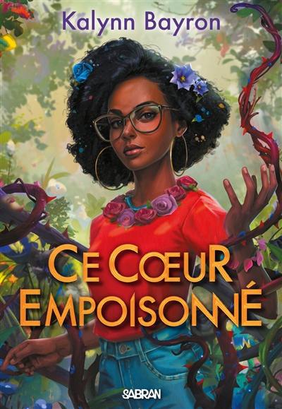 Ce coeur empoisonné. Vol. 1