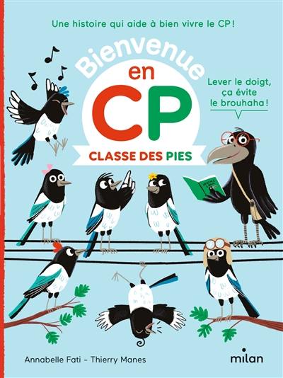 Bienvenue en CP. Classe des pies