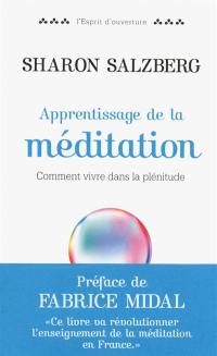 Apprentissage de la méditation : comment vivre dans la plénitude