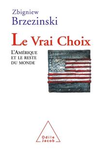 Le vrai choix : les Etats-Unis et le reste du monde